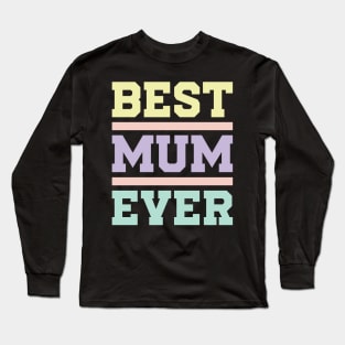 Best Mum Ever v3 Long Sleeve T-Shirt